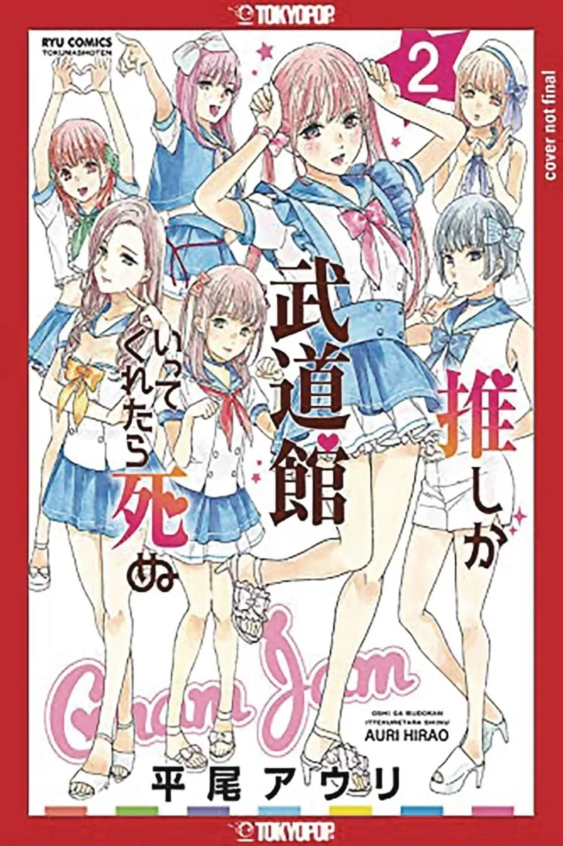 If My Favorite Pop Idol Made It To The Budokan, I Would Die GN Vol 02